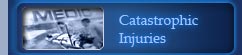 Catastrophic Injuries